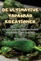 de Ultimative Tapasbar Kreationer (Danish Edition) 1835835139 Book Cover