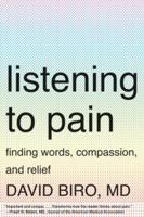 Listening to Pain: Finding Words, Compassion, and Relief 0393070638 Book Cover