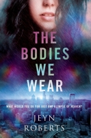 The Bodies We Wear 0385754124 Book Cover