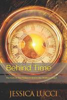 Behind Time: The Facts In The Fiction Of Watch City: Waltham Watch 1720219001 Book Cover