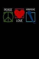 Peace Love Karaoke: Lined A5 Notebook for Peace Love Journal 170189274X Book Cover