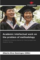 Academic intellectual work on the problem of methodology 6202373172 Book Cover