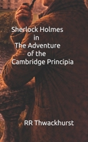 Sherlock Holmes in The Adventure of the Cambridge Principia B0GHFC286Q Book Cover