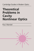 Theoretical Problems in Cavity Nonlinear Optics 0521019206 Book Cover