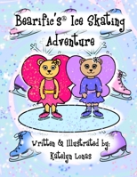 Bearific’s® Ice Skating Adventure 1735565458 Book Cover