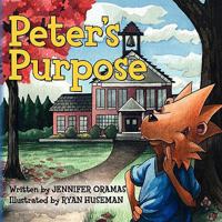 Peter's Purpose 1452899592 Book Cover