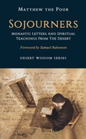 Sojourners: Monastic Letters and Spiritual Teachings from the Desert 1735071331 Book Cover