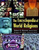 The Encyclopedia of World Religions (Facts on File Library of Religion and Mythology) 0816035040 Book Cover