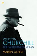 Winston Churchill: The Wilderness Years