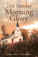 2nd Sunday Morning Glory 1098009053 Book Cover