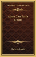 Adam Cast Forth 1017553262 Book Cover