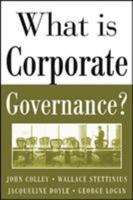What Is Corporate Governance? 0071444483 Book Cover