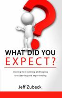 What Did You Expect? 1585882135 Book Cover