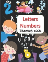 Letters Numbers Tracing Book: Learn Alphabet, ABC, Numbers, 123 for Kids B096TRSS7Y Book Cover