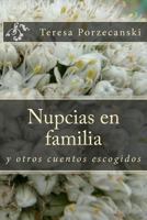 Nupcias en familia: y otros cuentos escogidos 1466206640 Book Cover