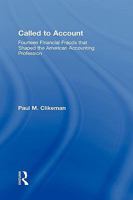 Called to Account: Fourteen Financial Frauds That Shaped the American Accounting Profession 0415996988 Book Cover