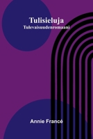 Tulisieluja: Tulevaisuudenromaani (Finnish Edition) 9375364321 Book Cover
