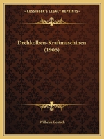 Drehkolben-Kraftmaschinen (1906) 116114157X Book Cover