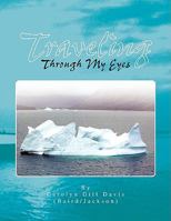 Traveling Through My Eyes 1425747140 Book Cover