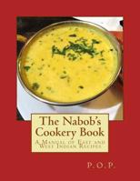 The Nabob's Cookery Book: A Manual of East and West Indian Recipes 1548815489 Book Cover