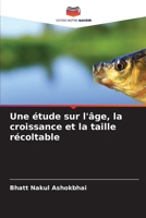 Une étude sur l'âge, la croissance et la taille récoltable 6204139835 Book Cover