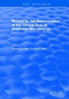 Manual for the Determination of the Clinical Role of Anaerobic Microbiology 084935935X Book Cover