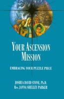 Your Ascension Mission: Embracing You Puzzle Piece (The Easy-to-Read Encyclopedia of the Spiritual Path Series Vol. 10) 1891824090 Book Cover