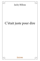 C'était juste pour dire (French Edition) 2334023957 Book Cover