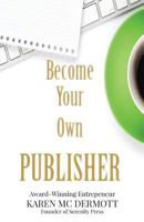 Become Your Own Publisher 0994633750 Book Cover