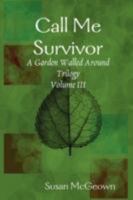 Call Me Survivor 0615148751 Book Cover