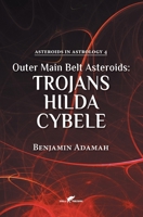 Outer Main Belt Asteroids - Trojans, Hilda, Cybele 9492355698 Book Cover