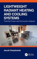 Lightweight Radiant Heating and Cooling Systems: Thermal Power and Economic Analysis 104115352X Book Cover