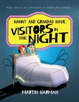 Nanny and Grandad Have Visitors in the Night 1916397867 Book Cover