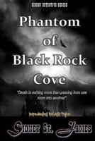 Phantom of Black Rock Cove: Death is Nothing More than Passing from One Room into Another 1978448414 Book Cover
