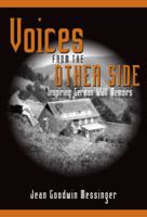 Voices From The Other Side: Inspiring German WWII Memoirs 0615950078 Book Cover