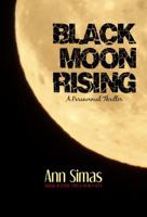 Black Moon Rising 0996149031 Book Cover