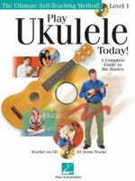 Play Ukulele Today!: A Complete Guide to the Basics Level 1 0634078615 Book Cover