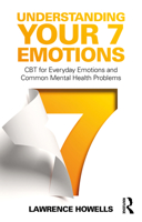 Understanding Your 7 Emotions: A CBT Self-Help Guide for Emotions and Mental Health Difficulties 0367685639 Book Cover