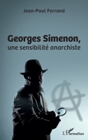 Georges Simenon: Une sensiblité anarchiste (French Edition) 2343155585 Book Cover