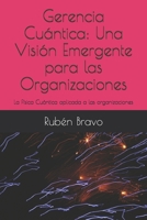 Gerencia Cu�ntica: Una Visi�n Emergente para las Organizaciones: La F�sica Cu�ntica aplicada a las organizaciones 1520141769 Book Cover