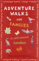 Adventure Walks for Families in and Around London 0711227527 Book Cover