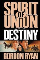 Spirit of Union: Destiny (Spirit of union) 1573452157 Book Cover