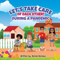 Let's Take Care of Each Other! During a Pandemic B0FRZ9GD9N Book Cover