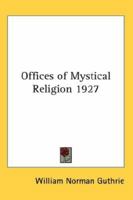 Offices of Mystical Religion 1927 1162736445 Book Cover
