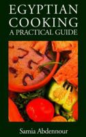 Egyptian Cooking: A Practical Guide 0781806437 Book Cover