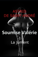 Soumise Valérie: 1 - La jument B09R34XJ95 Book Cover