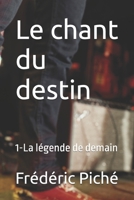 Le chant du destin: La légende de demain (French Edition) B0F455G76Q Book Cover