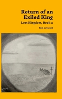 Return of an Exiled King (Hardcover) : Lost Kingdom, Book 2 1312077514 Book Cover
