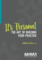 It's Personal: The Art of Building Your Practice 1568295375 Book Cover