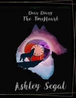 Dear Diary: The Time Heart B0CKZ7Y5DY Book Cover